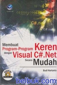 Membuat program-prgram keren visual C#.Net secara mudah