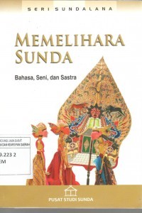 MEMELIHARA SUNDA  BAHASA, SENI, DAN SASTRA