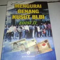 MENGURAI BENANG KUSUT BLBI EDISI 2