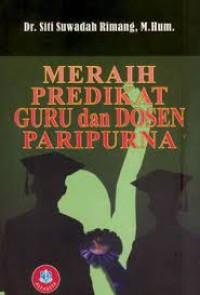 MERAIH PREDIKAT GURU DAN DOSEN PARIPURNA