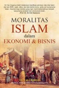 MORALITAS ISLAM DALAM EKONOMI & BISNIS