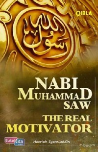 NABI MUHAMMAD SAW THE REAL MOTIVATOR