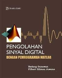 pENGOLAHAN SINYAL digital dengan pemograman matlab