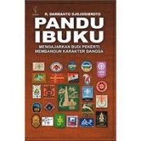 PANDU IBUKU MENGAJARKAN BUDI PEKERTI MEMBANGUN KARAKTER BANGSA