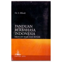 PANDUAN BERBAHASA INDONESIA DENGAN BAIK DAN BENAR