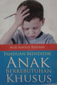 PANDUAN MENDIDIK ANAK BERKEBUTUHAN KHUSUS