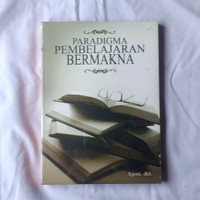 PARADIGMA PEMBELAJARAN BERMAKNA