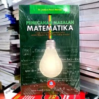 PEMECAHAN MASALAH MATEMATIKA CARA SISWA MEMPEROLEH JALAN UNTUK BERFIKIR KREATIF DAN SIKAP POSITIF