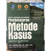 PEMBELAJARAN METODE KASUS UNTUK MAHSISWA DAN DOSEN