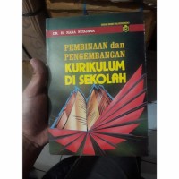 PEMBINAAN DAN PENGEMBANGAN KURIKULUM DI SEKOLAH