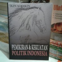 PEMIKIRAN & KEKUATAN POLITIK INDONESIA