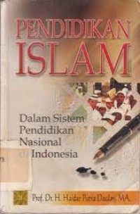 pendidikan islam : dalam sistem pendidikan personal di indonesia