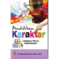 PENDIDIKAN KARAKTER landasan ,  pilar dan implementasi