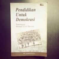 PENDIDIKAN UNTUK DEMOKRASI tantangan menuju civil society