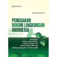 PENEGAKAN HUKUM LINGKUNGAN DI INDONESIA