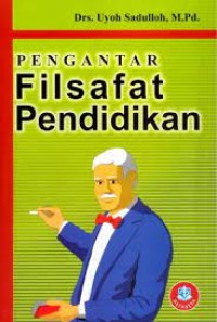 PENGANTAR FILSAFAT PENDIDIKAN