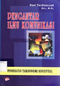 PENGANTAR ILMU KOMUNIKASI  pendekatan taksonomi konseptual