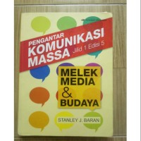 PENGANTAR KOMUNIKASI MASSA jilid 1 edisi 5 MELEK MEDIA & BUDAYA