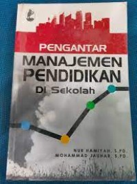 PENGANTAR MANAJEMEN PENDIDIKAN DI SEKOLAH