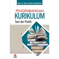 PENGEMBANGAN KURIKULUM TEORI& PRAKTIK