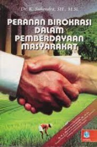 PERANAN BIROKRASI DALAM PEMBERDAYAAN MASYARAKAT