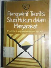 PERSPEKTIF TEORITIS STUDI HUKUM DALAM MASYARAKAT