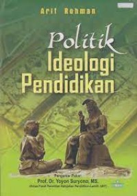 POLITIK IDEOLOGI PENDIDIKAN