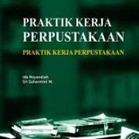 PRAKTIK KERJA PERPUSTAKAAN PROGAM STUDI DII PERPUSTAKAAN