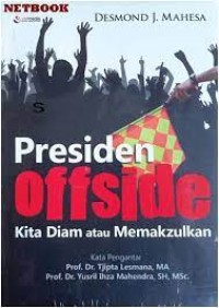 PRESIDEN OFFSIDE KITA DIAM ATAU MEMAKJULKAN