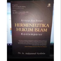 PRINSIP DAN DASAR HERMEUTIKA HUKUM ISLAM KONTEMPORER