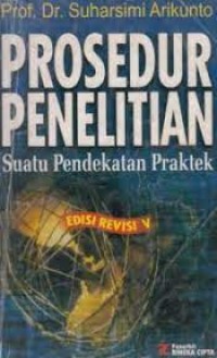 PROSEDUR PENELITIAN SUATU PENDEKATAN PRAKTEK EDISI REVISI V