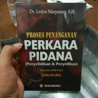 PROSES PENANGANAN PERKARA PIDANA ( penyelidikan dan penyidikan )