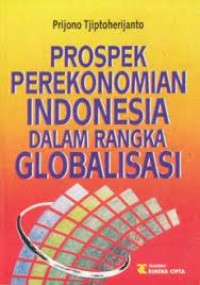 Image of PROSPEK PEREKONOMIAN INDONESIA DALAM RANGKA GLOBALISASI