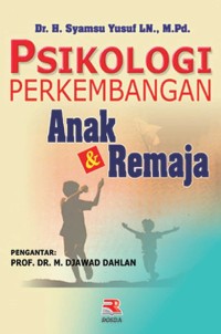 PSIKOLOGI PERKEMBANGAN ANAK& REMAJA