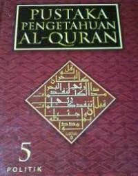 PUSTAKA PENGETAHUAN AL-QURAN 5 POLITIK