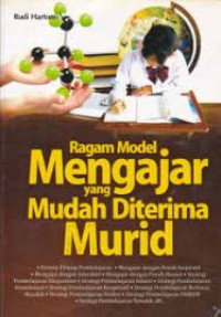 RAGAM MODEL MENGAJAR MUDAH DITERIMA MURID