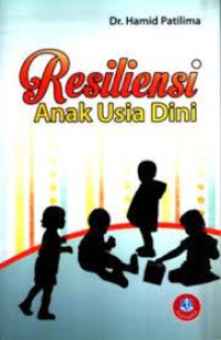 RESILIENSI ANAK USIA DINI