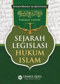 SEJARAH LEGLISLASI HUKUM ISLAM