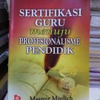 SERTIFIKASI GURU MENUJU PROFESIONALISME PENDIDIK