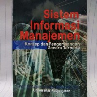 SISTEM INFORMASI MANAJEMEN konsep dasar, analisis dan metode pengembangan