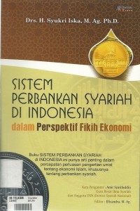 SISTEM PERBANKAN SYARIAH DI INDONESIA DALAM PRESPEKTIF FIKIH EKONOMI