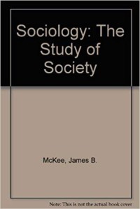 SOCIOLOGY THE STUDY OF SOCIETY