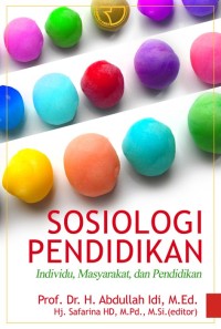 SOSIOLOGI PENDIDKAN individu, masyarakat, dan pendidikan