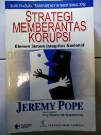 STRATEGI MEMBERANTAS KORUPSI elemen sistem intergritas nasional