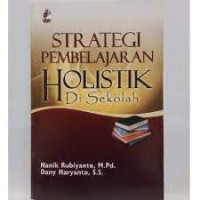 Stategi pembelajaran Holistik Di Sekolah