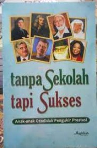 TANPA SEKOLAH SUKSES