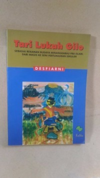 TARI LUKAH GILO sebagai rekaman budaya minangkabau  pra islam: dari magis ke seni pertunjukan sekuler