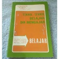 TEKNIK-TEKNIK BELAJAR MENGAJAR