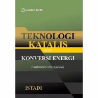 TEKNOLOGI KATALIS UNTUK KONVERSI ENERGI fundemental dan aplikasinya