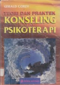 TEORI DAN PRAKTEK KONSELING DAN PSIKOTERAPI